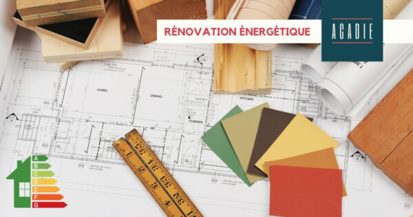 ACADIE - OG - Rénovation énergétique